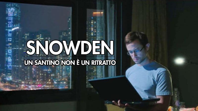 Snowden. Un santino non è un ritratto