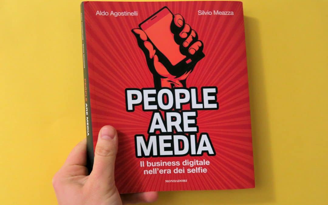 People Are Media: Siamo Mezzi e Messaggio [Libro]