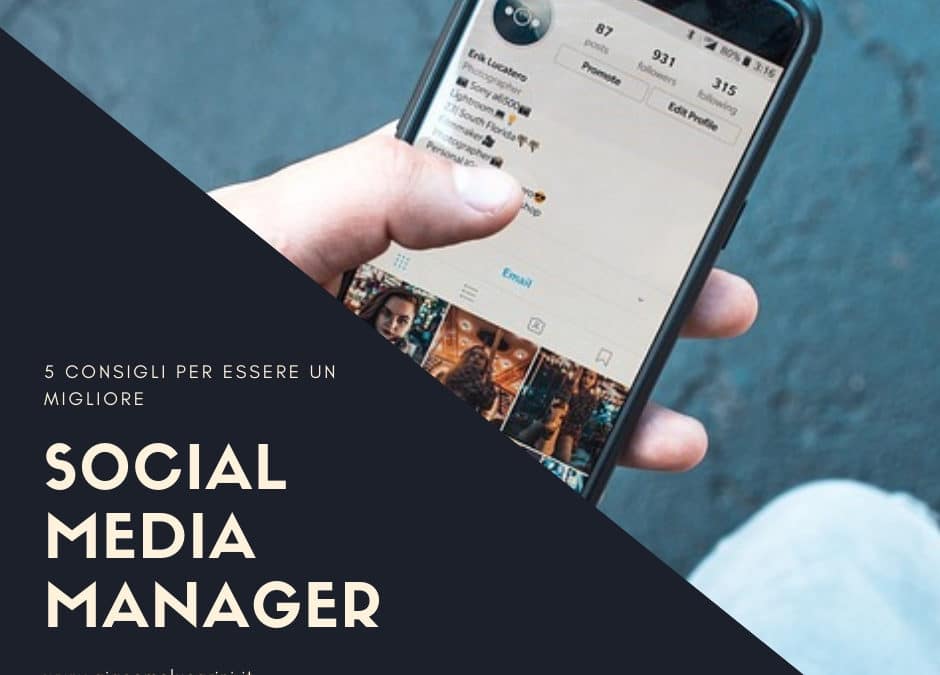 5 Consigli Per Essere Un Social Media Manager Migliore