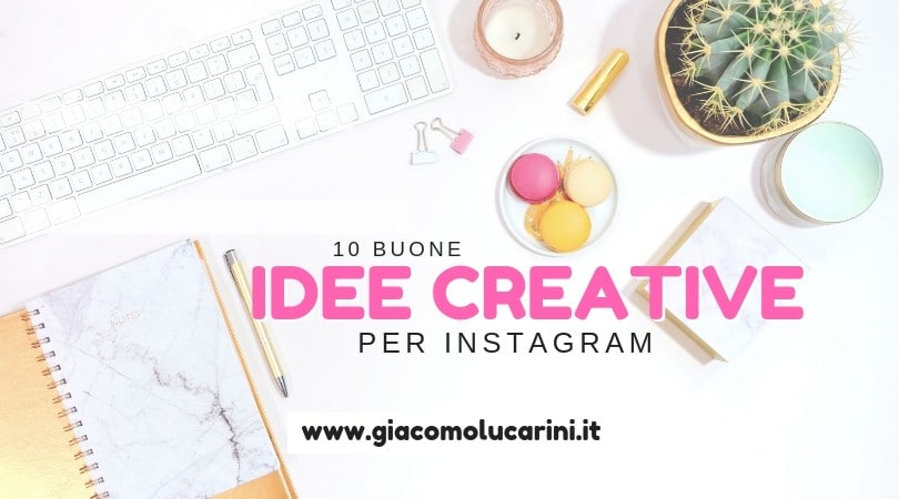 10 Idee Creative Per Il Tuo Profilo Instagram