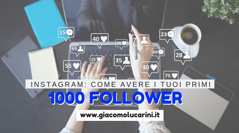 Instagram: Come Raggiungere 1000 Follower In 10 Giorni