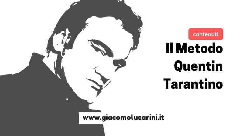 Content Marketing efficace: il Metodo Quentin Tarantino