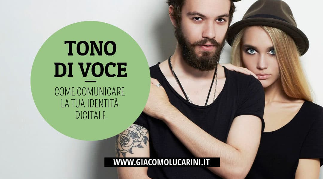 Tono di Voce: Come Comunicare la tua identità digitale
