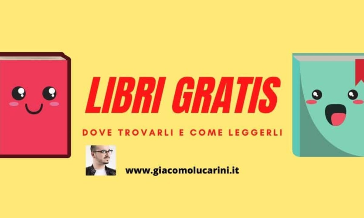 Libri Gratis Come E Dove Scaricare Ebook Pdf E Tool Dedicati Giacomo Lucarini